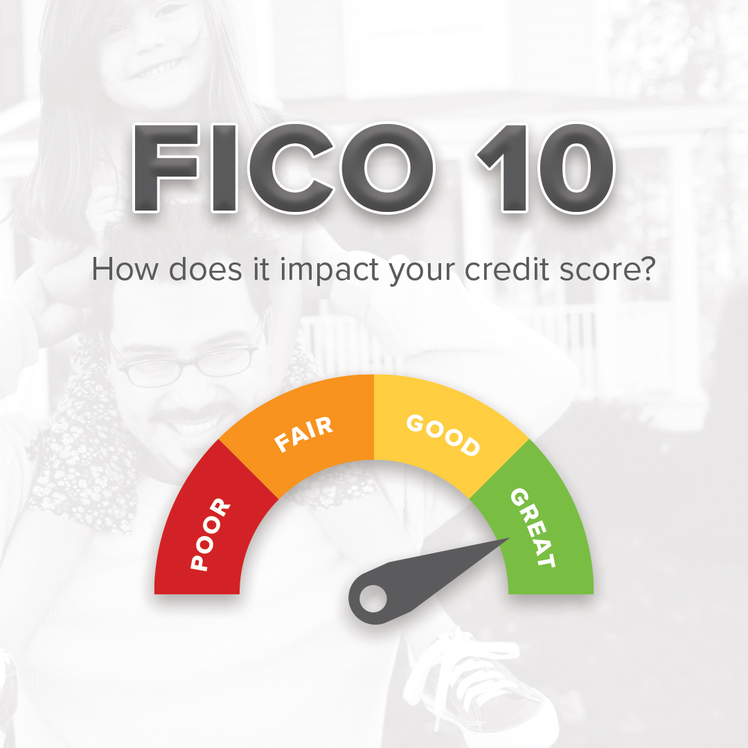 will-fico-10-impact-your-credit-score-semper-home-loans