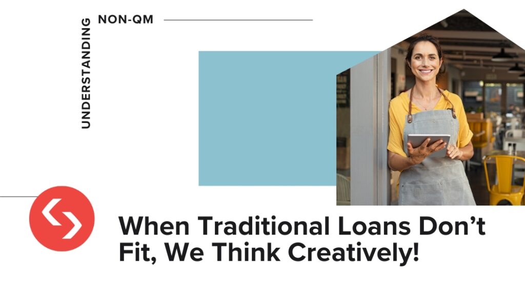 Smiling woman wearing an apron holding a tablet, standing at the entrance of a cafe. Text on the image reads: 'When Traditional Loans Don’t Fit, We Think Creatively!' with the Semper Home Loans logo and 'Understanding Non-QM