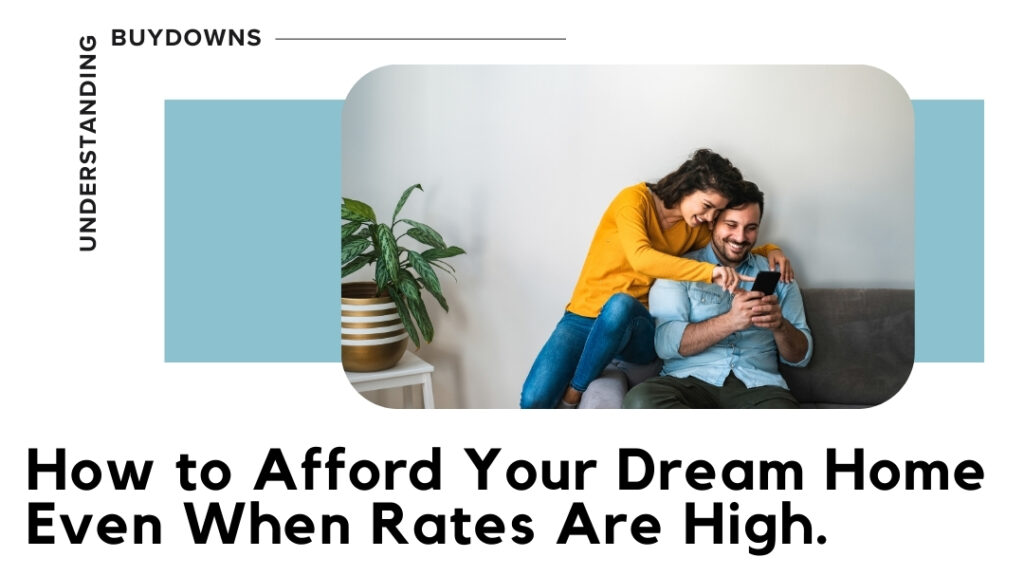 Couple reviewing financing options on their phone, learning how to afford a dream home with a mortgage buydown even when interest rates are high.