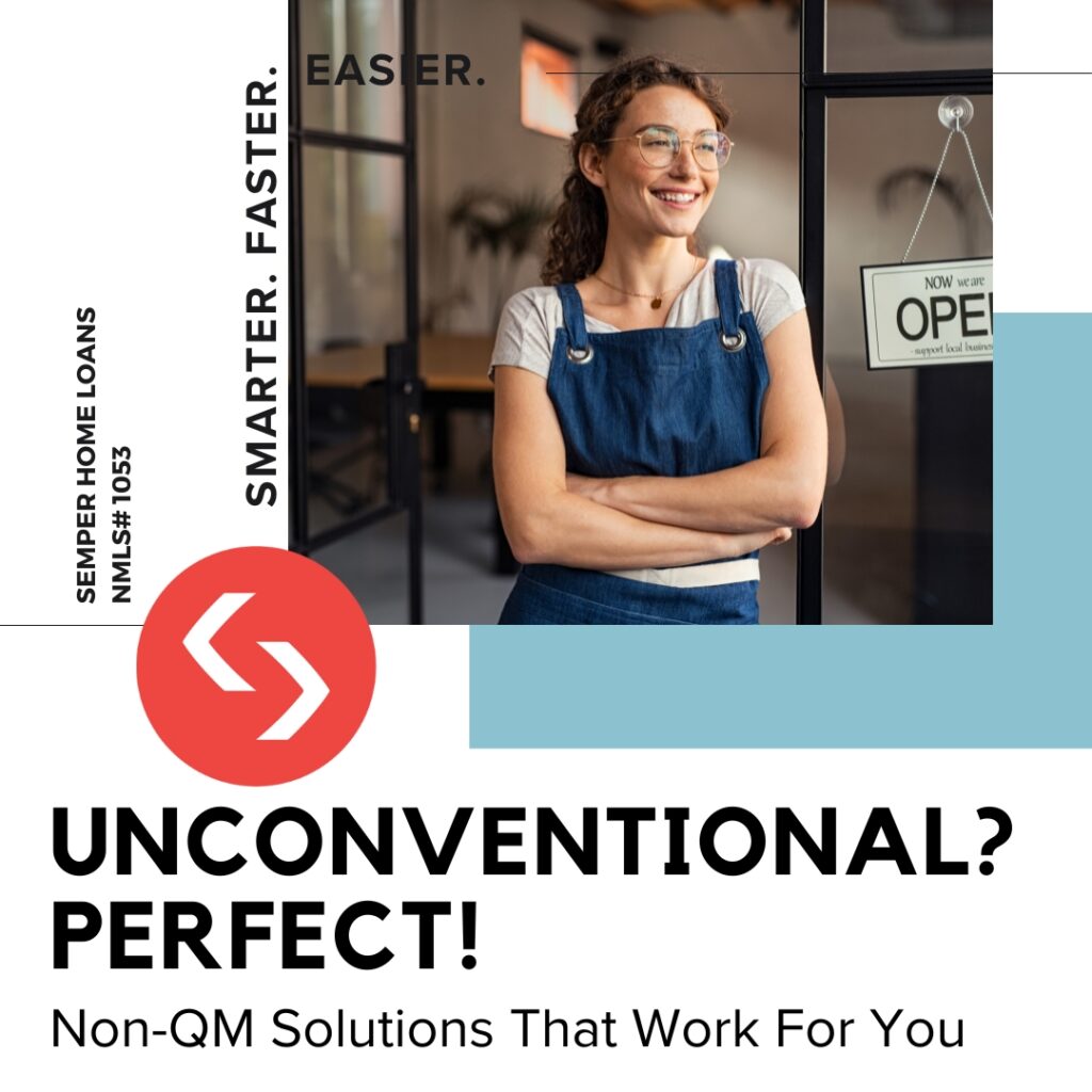 Smiling woman wearing an apron standing confidently in front of a glass door with an 'OPEN' sign. Text on the image reads: 'Unconventional? Perfect! Non-QM Solutions That Work For You.' Semper Home Loans logo and tagline 'Smarter. Faster. Easier.' with NMLS# 1053